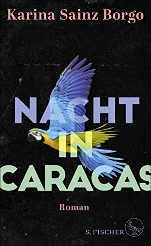 Nacht in Caracas: Roman von FISCHERVERLAGE